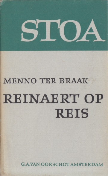 Braak, Menno ter - Reinaert op reis. Essays.