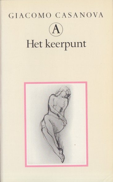 Casanova, Giacomo - Het keerpunt. De geschiedenis van mijn leven 9.