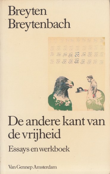 Breytenbach, Breyten - De andere kant van de vrijheid. Essays en werkboek.