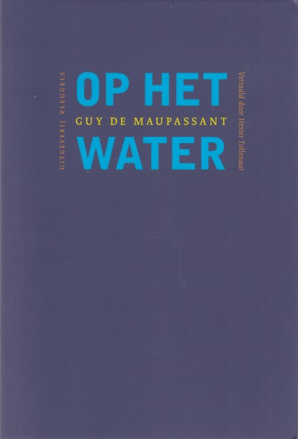 Maupassant, Guy de - Op het water.