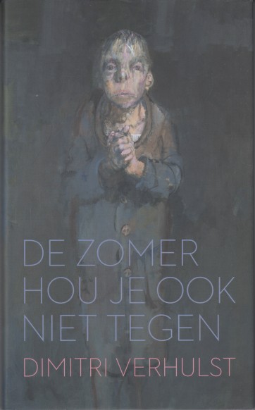 Verhulst, Dimitri - De zomer hou je ook niet tegen.