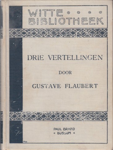 Flaubert, Gustave - Drie vertellingen.