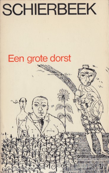 Schierbeek, Bert - Een grote dorst. Een kettingreactie.