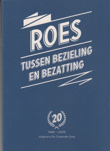 Moormann. (red.)  en Joost Zwarte (tekeningen), Georges - Roes. Tussen bezieling en bezatting. De zingende zaag 37.
