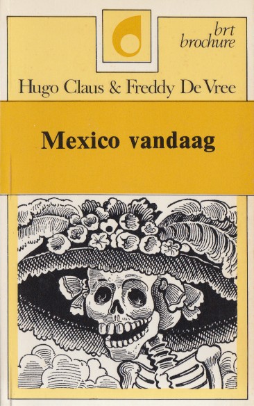 Claus & Freddy de Vree, Hugo - Mexico vandaag. Land van Posada.