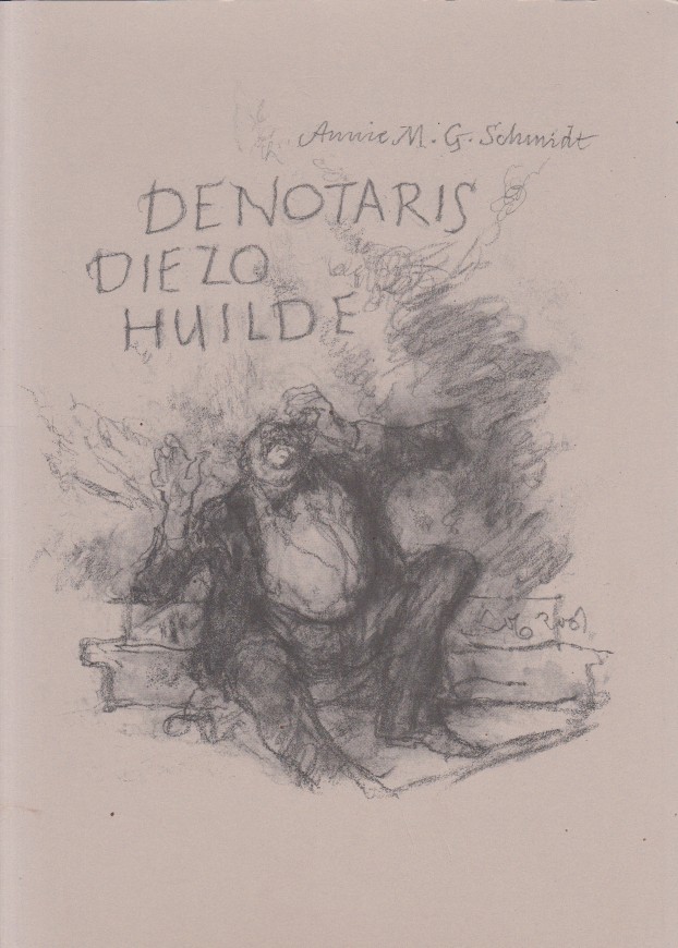 Schmidt, Annie M.G. - De notaris die zo huilde.