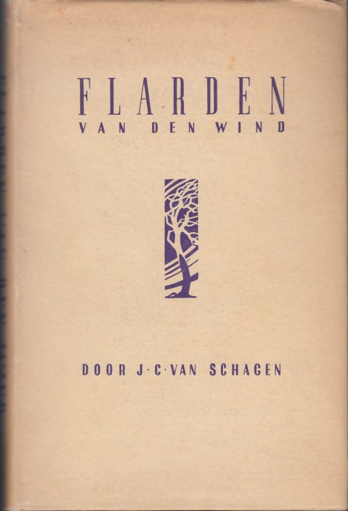 Schagen, J.C. van - Flarden van den wind. Omzwervingen in de beklemming.