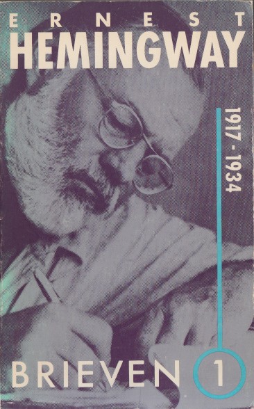 Hemingway, Ernest - Brieven 1, 1917-1934.