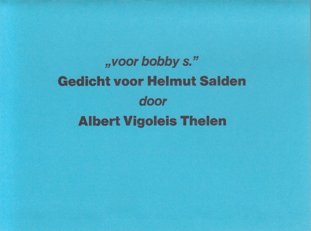 Thelen, Albert Vigoleis - 'voor bobby s.' Gedicht voor Helmut Salden.