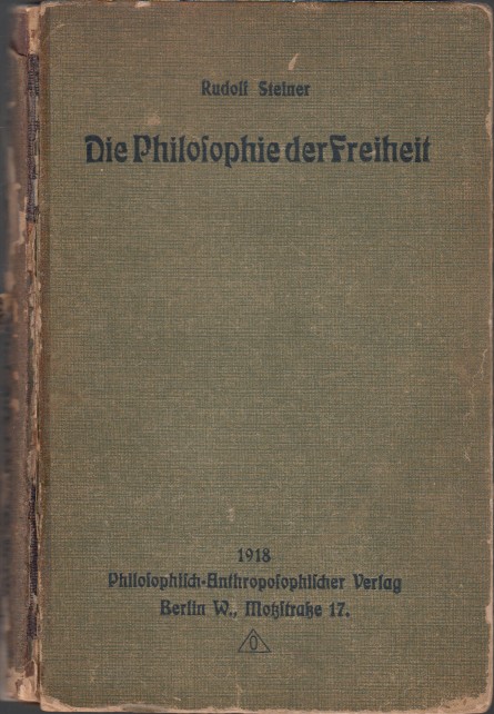 Steiner, Rudolf - Die Philosphie der Freiheit.