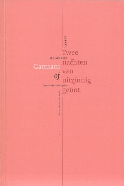 Musset, Alfred de - Gamiani of Twee nachten van uitzinnig genot.
