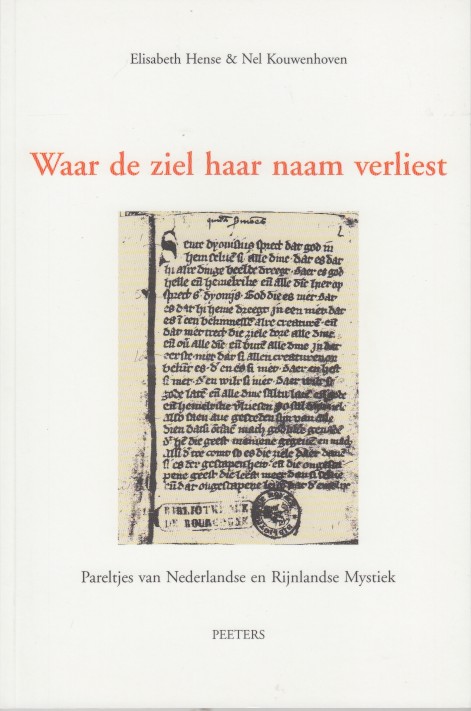 Hensen en Nel Kouwenhoven, Elisabeth - Waar de ziel haar naam verliest. Pareltjes van Nederlandse en Rijnlandse mystiek.