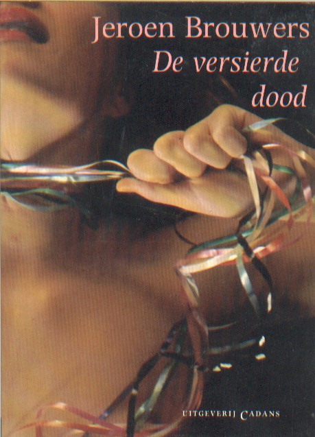 Brouwers, Jeroen - De versierde dood.