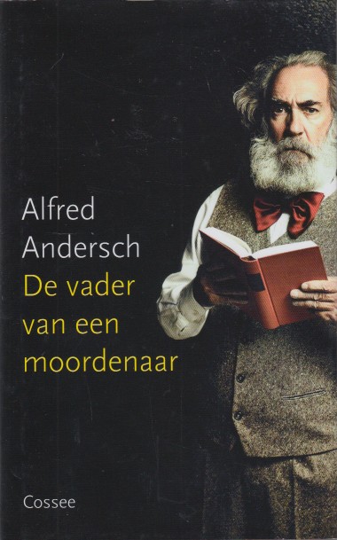 Andersch, Alfred - De vader van een moordenaar.