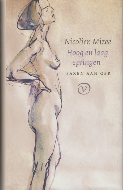 Mizee, Nicolien - Hoog en laag springen. Faxen aan Ger.