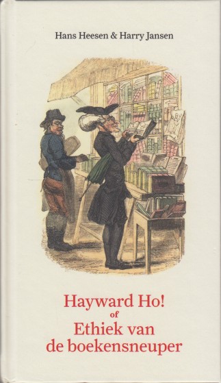 Heesen & Harrie Jansen, Hans - Hayward Ho! of ethiek van de boekensneuper.