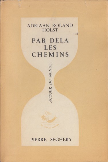 Roland Holst, Adriaan - Par dela les chemins.