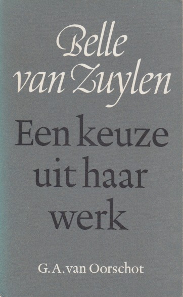 Zuylen, Belle van - Een keuze uit haar werk.