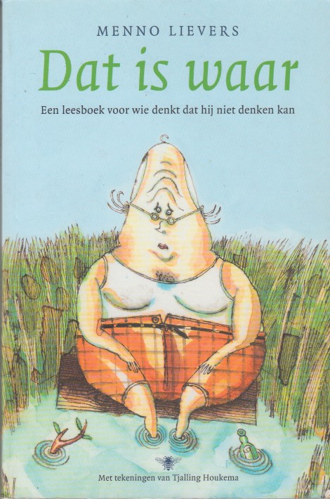Lievers en Tjalling Houkema (tekeningen), Menno - Dat is waar.Een leesboek vor wie denkt dat hij niet denken kan.