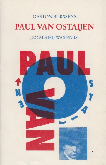 Burssens, Gaston - Paul van Ostaijen zoals hij was en is.