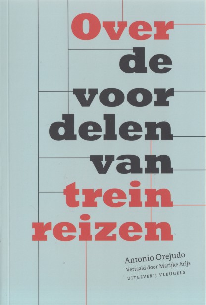 Orejudo, Antonio - Over de voordelen van treinreizen.