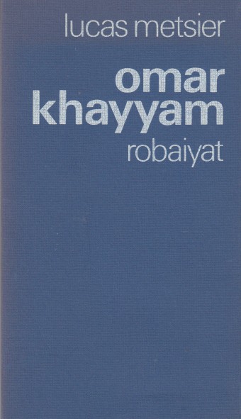 Metsier (vert.), Lucas - Robaiyat.