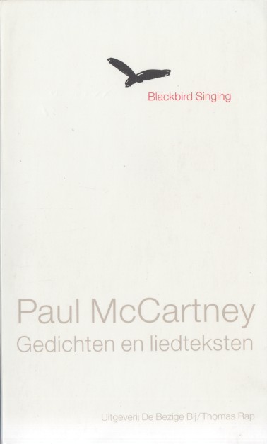 McCartney, Paul - Blackbird Singing. Gedichten en liedteksten 1965-1999.