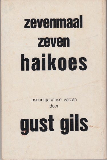 Gils, Gust - Zevenmaal zeven nhaikoes. Pseudojapanse verzen.