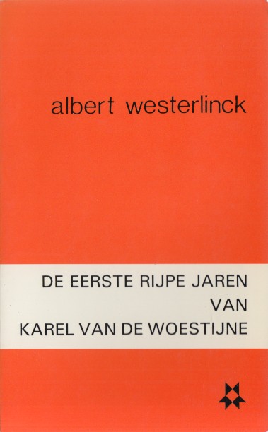 Westerlinck, Albert - De eerste rijpe jaren van Karel van de Woestijne.