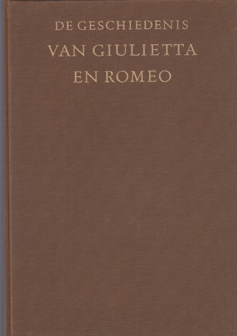 Porto, Luigi da - De geschiedenis van Giulietta en Romeo.