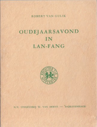 Gulik, Robert van - Oudejaarsavond in Lan-Fang. Een Rechter Tie verhaal.
