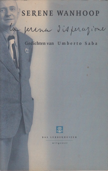 Saba, Umberto - Serene wanhoop - gedichten.