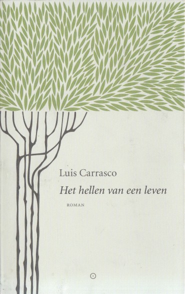 Carrasco, Luis - Het hellen van een leven.