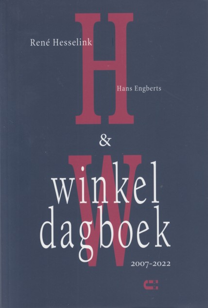 Hesselink en Hans Engberts, Ren - Winkeldagboek 2007-2022.