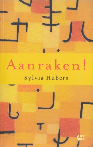 Hubers, Sylvia - Aanraken!