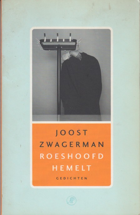 Zwagerman, Joost - Roeshoofd hemelt. Gedichten.
