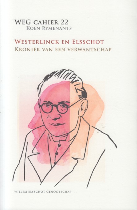 Rymenants, Koen - Westerlinck en Elsschot. Kroniek van een verwantschap.