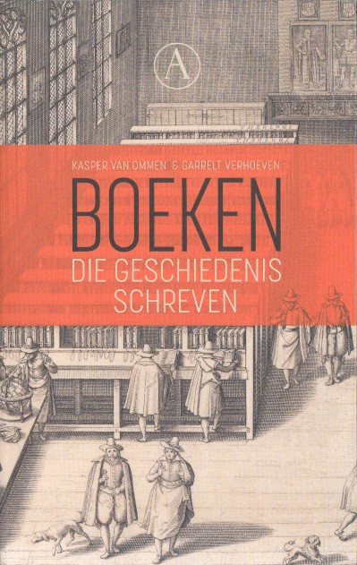 Ommen en Garrelt Verhoeven, Kasper van - Boeken die geschiedenis schreven.