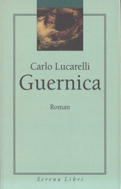 Lucarelli, Carlo - Guernica.