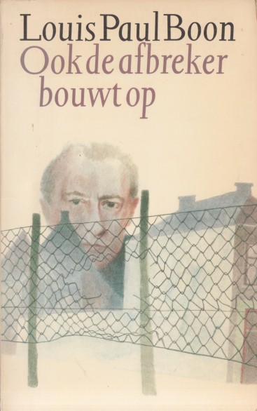 Boon, L.P. - Ook de afbreker bouwt op.