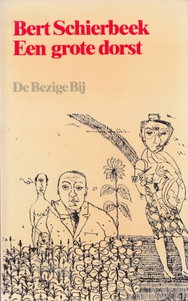 Schierbeek, Bert - Een grote dorst. Een kettingreactie.