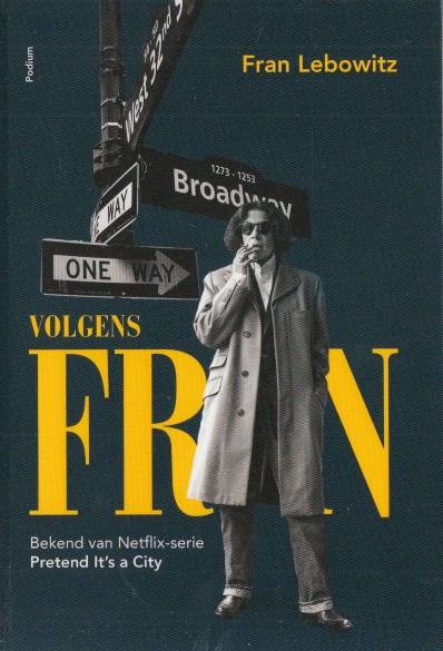Lebowitz, Fran - Volgens Fran.