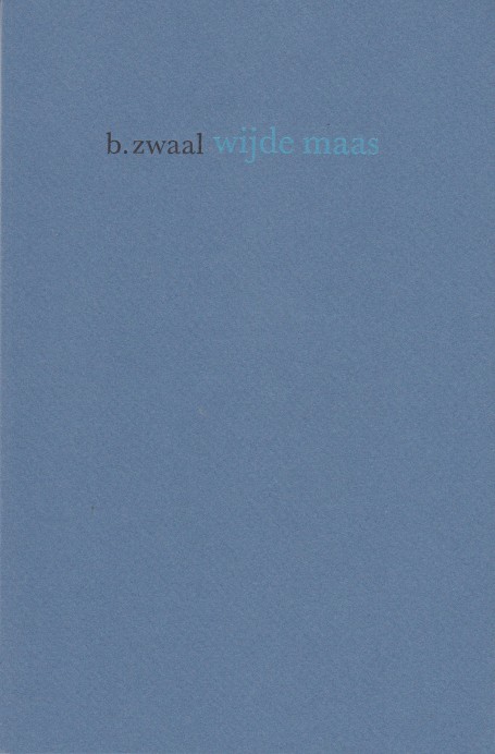 Zwaal, B. - Wijde Maas.