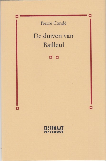 Cond (ps.), Pierre - De duiven van Bailleul.
