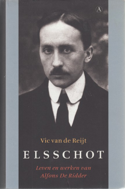 Reijt, Vic van de - Elsschot. Leven en werken van Alfons De Ridder.