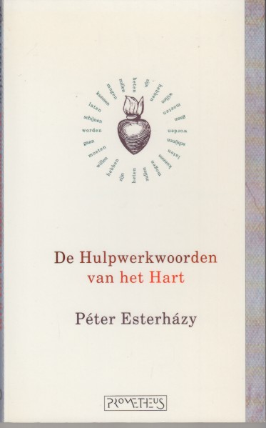 Esterhzy, Pter - De Hulpwerkwoorden van het Hart.