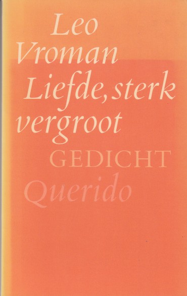Vroman, Leo - Liefde, sterk vergroot. Gedichten.