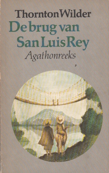 Wilder, Thornton - De brug van San Luis Rey.