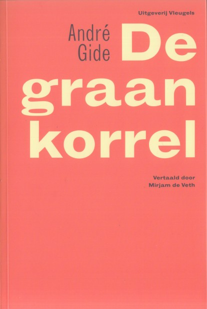 Gide, Andr - De graankorrel. Herinneringen.