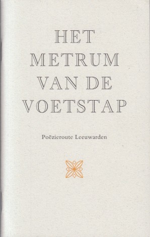 Vestdijk, Theun de Vries e.a., Simon - Het metrum van de voetstap. Pozieroute Leeuwarden.